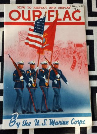 Book How To Respect And Display Our Flag By The Us Marine Corps 1942