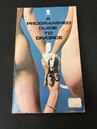 Vintage Sleaze Exotic A Programmed Guide To Divorce 1970 Adult Book