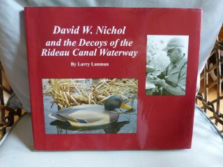 David W Nichol And The Decoys Of The Rideau Canal Waterway Duck Decoys