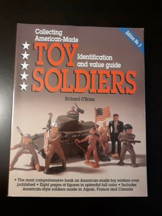 Collecting American - Made Toy Soliders : Identification And Value Guide By.