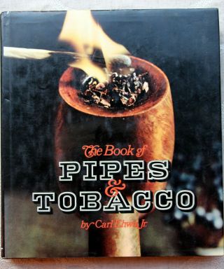 Pipe Smoking Book: The Book Of Pipes & Tobacco,  By Carl Ehwa,  Jr