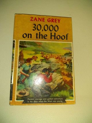 30,  000 On The Hoof By Zane Grey,  Great Western Edition