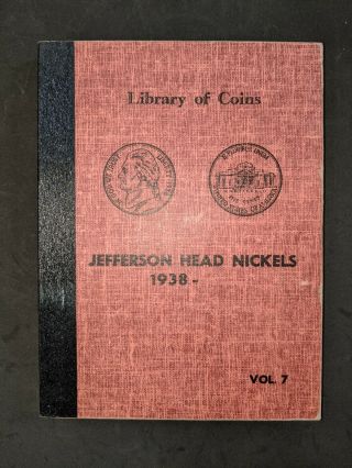 Vintage Library Of Coins Album - Jefferson Head Nickels - 1938 - (1960) - Vol.  7
