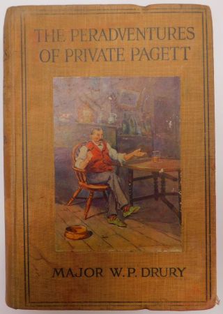The Peradventures Of Private Pagett By W P Drury - Antique H/b Book 1911 - R16