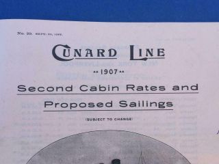 CUNARD LINE SECOND CABIN RATES & SAILINGS 1907 INC.  LUSITANIA MAIDEN VOYAGE. 2