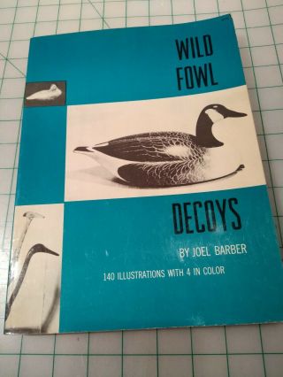 Book,  Wild Fowl Decoys By Joel Barber,  140 Illus,  Info On Makers
