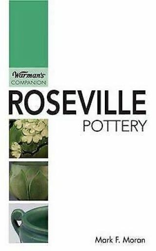 Roseville Pottery (exlib) By Mark F.  Moran