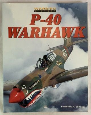 Aircraft Monograph Warbird History P - 40 Warhawk Curtiss Wwii Fighter