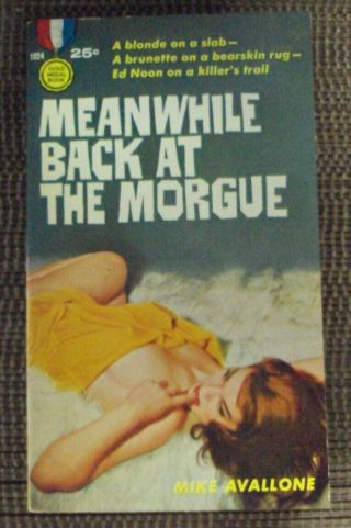 Mike Avallone Meanwhile Back At The Morgue Paperback Book Gold Medal Mystery