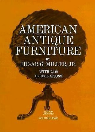 American Antique Furniture By Miller,  Edgar G. ,  Jr.