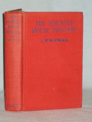 1936 Book The Haunted House Mystery By L.  P.  Wyman