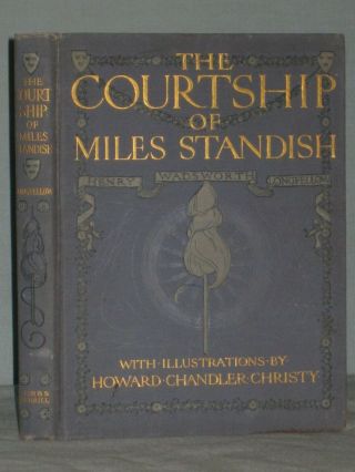 1903 Book The Courtship Of Miles Standish By Henry Wadsworth Longfellow