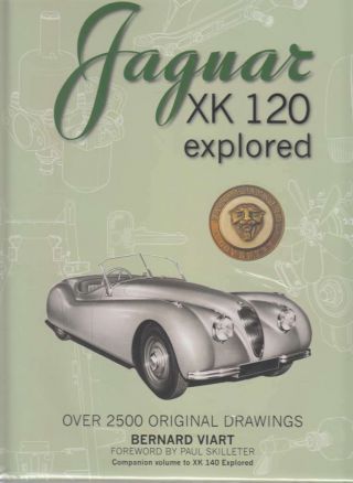 Jaguar Book " Xk120 Explored " By Bernard Viart