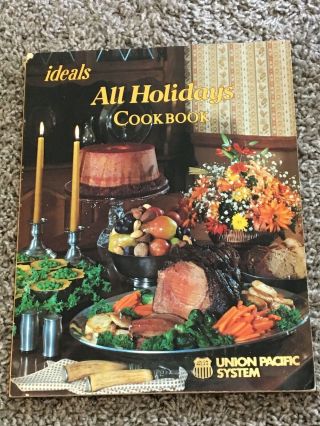 1974 Ideals All Holiday Cookbook,  Union Pacific System