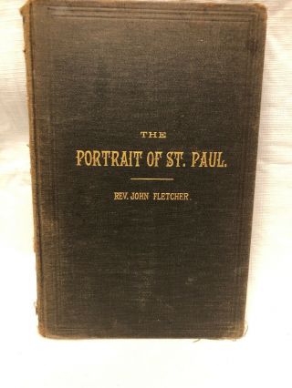 The Portrait Of St.  Paul By Rev.  John Fletcher Hardcover Cloth 1800’s??