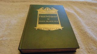 Book Friendship By Hugh Black.  Ma.  1904