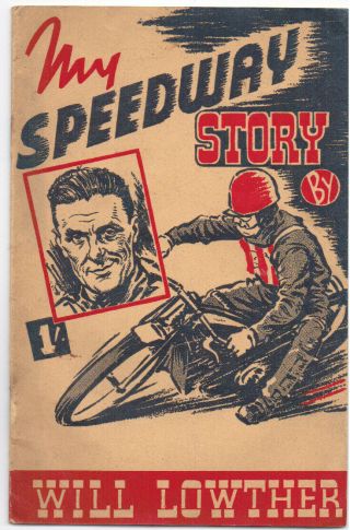 Skid Marks.  Vintage My Speedway Story By Will Lowther.