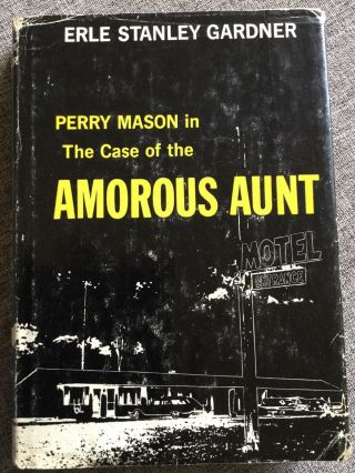 Perry Mason In The Case Of The Amorous Aunt By Erle Stanley Gardner (hc Dj 1963)