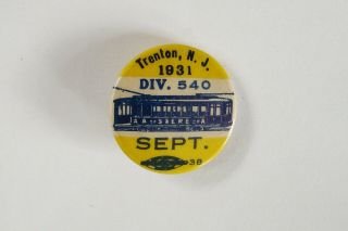 1931 Trenton Nj Street Car Union Trolley Union Button Division 540 Aaofs&ereofa