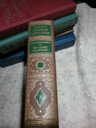 Worlds Greatest Literature " The Autobiography Of Benjamin Franklin " Vol 3 - Pre -