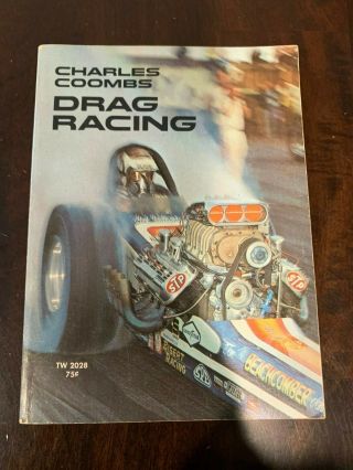 Vintage 1970 Drag Racing Book By Charles Coombs Nhra
