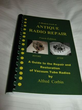 A Modern Look At Antique Radio Repair By Alfred Corbin (2012,  Paperback, .