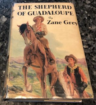 Zane Grey,  The Shepherd Of Guadalupe,  Grosset Edition,  Vg,