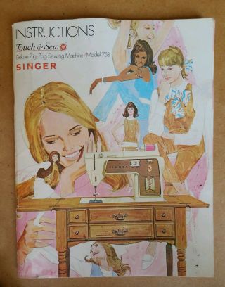Vintage Singer Touch & Sew Instruction Manuel/model 758 Deluxe Zig Zag Machine