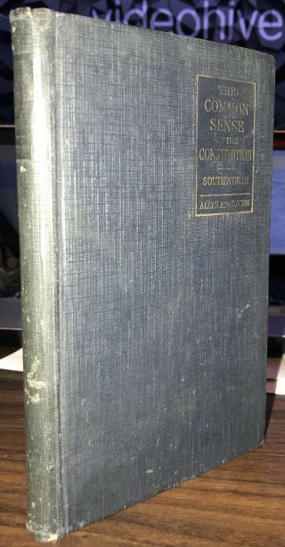 Vintage Book The Common Sense Of The Constitution 1924 By Southworth