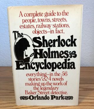 The Sherlock Holmes Encyclopedia By Orlando Park C.  1985 Hardcover W/dj Avenal