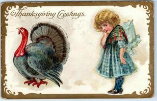 Vintage Thanksgiving Greetings Embossed Postcard Shy Girl W/ Turkey 1909 Cancel