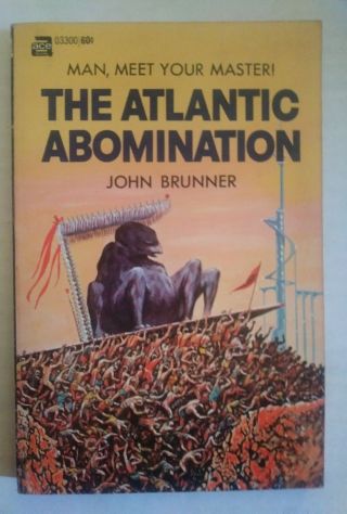 The Atlantic Abomination By John Brunner ; Rare 1966 Ace Book 03300 Near