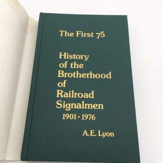 The First 75 Railroad History Of The Brotherhood Signalman Vintage Book 3