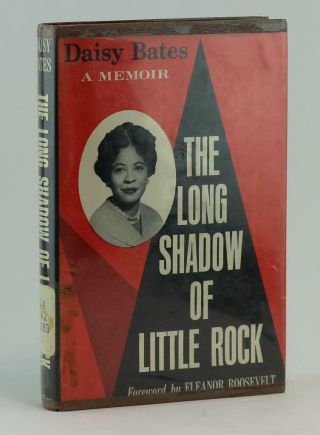 Daisy Bates 1962 First Edition The Long Shadow Of Little Rock Integration Hc Dj