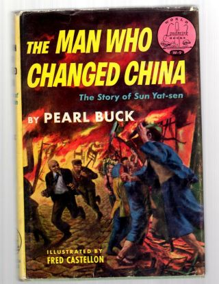 1953 Hb/dj World Landmark Books W - 9 The Man Who Changed China By Pearl Buck