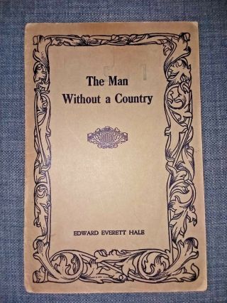 The Man Without A Country,  Edward Everett Hale,  Vintage Pamphlet,  Vfw Of Us