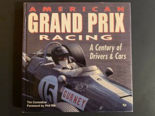 Dan Gurney - Phil Hill Signed “american Grand Prix Racing” 1997 Book