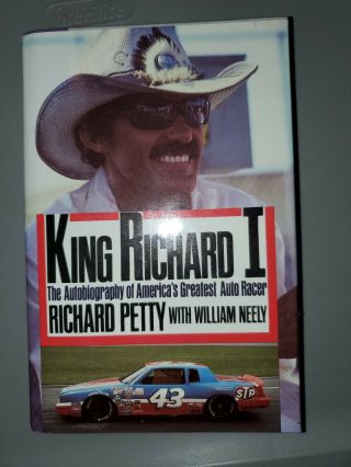 King Richard I Richard Petty Autobiography W/ William Neely Hardcover Nascar Ln