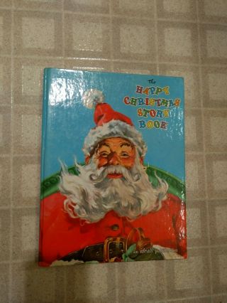 The Happy Christmas Story Book Vintage 1961 Hardback 8.  5 By 11 Inches