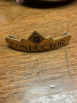 Erie Railroad Conductor Hat Badge Emblem?? With Ends 4 Inches Glue??