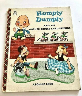 Vintage 1954 Humpty Dumpty And His Mother Goose Land Friends Childrens Book