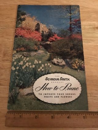 Vintage Seymour Smith & Son Inc.  Advertisment How To Prune ©1950