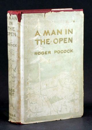 1912 A Man In The Open Roger Pocock Canadian Outdoor Labrador Novel Hc W/dj