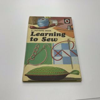 Vintage Early Ladybird Book - Learning To Sew - Series 633 - 15p First Edition