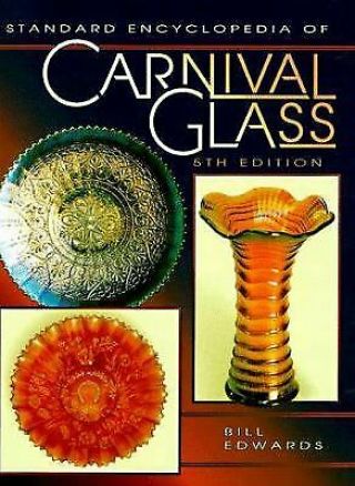 Standard Encyclopedia Of Carnival Glass (exlib) By Bill Edwards