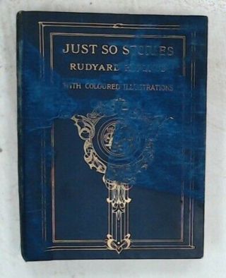 Just So Stories By Rudyard Kipling Antique 1913 Hardback Book 4th Printing - T04