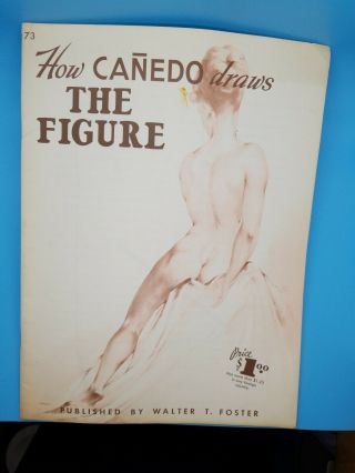 Vintage How Canedo Draw The Figure Art Artists Sketch By Walter T.  Foster 73