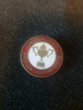 Vintage Lincoln City 1975 - 1976 4th Division Champions Supporters Pin Badge