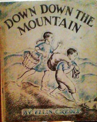 Down,  Down The Mountain : Ellis Credle : Very Good : Hardcover,  Children