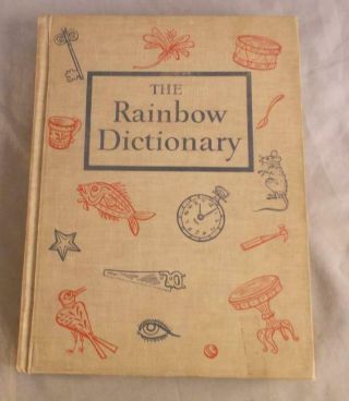 The Rainbow Dictionary By Wendell W.  Wright 1959 Hardcover The World Pub.  Co